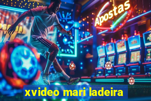 xvideo mari ladeira